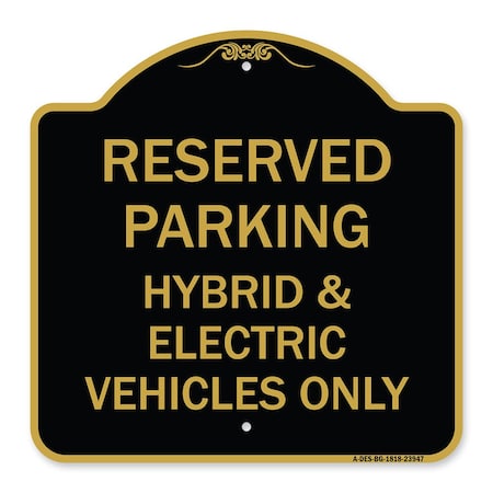 Signmission For Electrical Cars Reserved Parking-Hybrid & Electric Vehicles Only, Black & Gold, BG-1818-23947 A-DES-BG-1818-23947